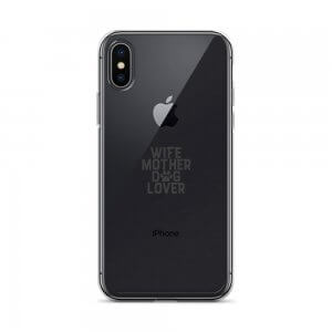 Wife, Mother, Dog Lover - iPhone Case